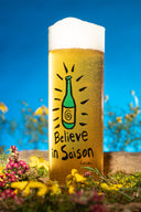 Believe in Saison Glass